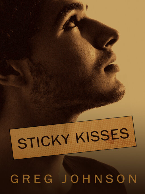 Title details for Sticky Kisses by Greg Johnson - Available